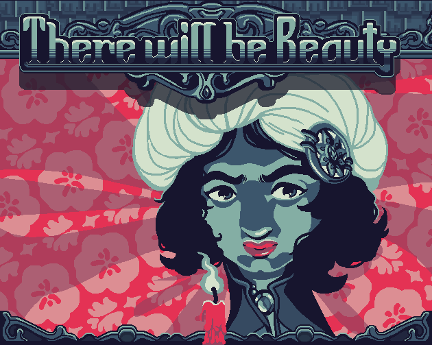 There Will Be Beauty (More Info ➝)
